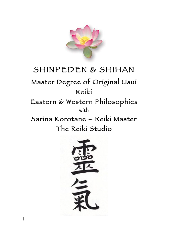 Shinpeden & Shihan Master Teacher Degree Original Usui Reiki - Western & Eastern Philiosophies